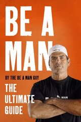Be a Man: The Ultimate Guide hind ja info | Fantaasia, müstika | kaup24.ee
