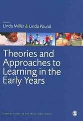 Theories and Approaches to Learning in the Early Years hind ja info | Ühiskonnateemalised raamatud | kaup24.ee