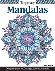 TangleEasy Mandalas: Design templates for Zentangle(R), coloring, and more цена и информация | Книги для малышей | kaup24.ee