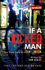 If A Wicked Man: True Freedom Behind Bars цена и информация | Биографии, автобиогафии, мемуары | kaup24.ee