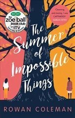 Summer of Impossible Things: An uplifting, emotional story as seen on ITV in the Zoe Ball Book Club цена и информация | Фантастика, фэнтези | kaup24.ee