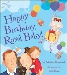 Happy Birthday, Royal Baby! цена и информация | Книги для малышей | kaup24.ee