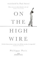 On the High Wire: With an introduction by Paul Auster hind ja info | Elulooraamatud, biograafiad, memuaarid | kaup24.ee