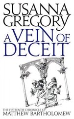 Vein Of Deceit: The Fifteenth Chronicle of Matthew Bartholomew hind ja info | Fantaasia, müstika | kaup24.ee