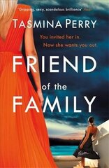 Friend of the Family: You invited her in. Now she wants you out. The gripping page-turner you don't want to miss hind ja info | Fantaasia, müstika | kaup24.ee