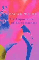 Importance of Being Earnest (Legend Classics) цена и информация | Рассказы, новеллы | kaup24.ee