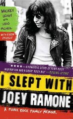 I Slept With Joey Ramone: A Punk Rock Family Memoir hind ja info | Elulooraamatud, biograafiad, memuaarid | kaup24.ee