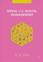 Media and Digital Management 1st ed. 2018 hind ja info | Majandusalased raamatud | kaup24.ee