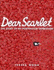 Dear Scarlet: The Story of My Postpartum Depression цена и информация | Фантастика, фэнтези | kaup24.ee