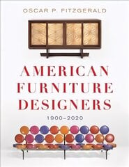 American Furniture Designers: 1900-2020 Annotated edition hind ja info | Kunstiraamatud | kaup24.ee