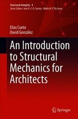 Introduction to Structural Mechanics for Architects 1st ed. 2018 hind ja info | Arhitektuuriraamatud | kaup24.ee