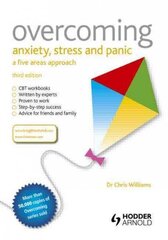 Overcoming Anxiety, Stress and Panic: A Five Areas Approach: a Five Areas Approach 3rd edition цена и информация | Самоучители | kaup24.ee