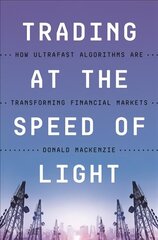 Trading at the Speed of Light: How Ultrafast Algorithms Are Transforming Financial Markets hind ja info | Majandusalased raamatud | kaup24.ee