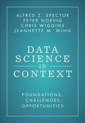 Data Science in Context: Foundations, Challenges, Opportunities hind ja info | Majandusalased raamatud | kaup24.ee