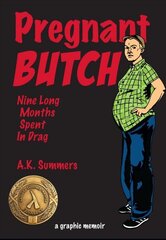 Pregnant Butch: Nine Long Months Spent in Drag hind ja info | Koomiksid | kaup24.ee