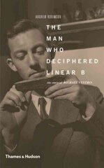 Man Who Deciphered Linear B: The Story of Michael Ventris цена и информация | Биографии, автобиогафии, мемуары | kaup24.ee