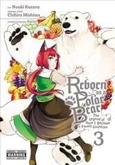 Reborn as a Polar Bear, Vol. 3: The Legend of How I Became a Forest Guardian hind ja info | Fantaasia, müstika | kaup24.ee