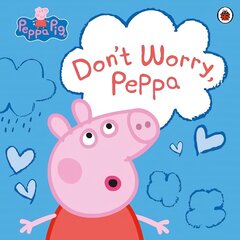 Peppa Pig: Don't Worry, Peppa hind ja info | Väikelaste raamatud | kaup24.ee