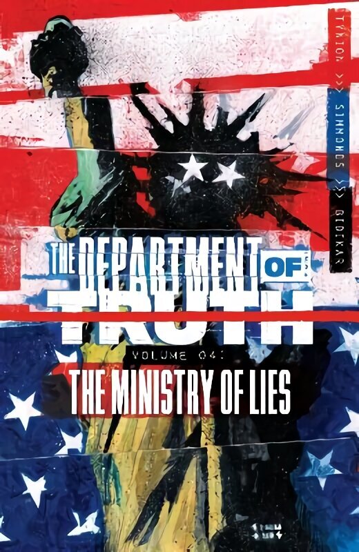 Department of Truth, Volume 4: The Ministry of Lies hind ja info | Fantaasia, müstika | kaup24.ee