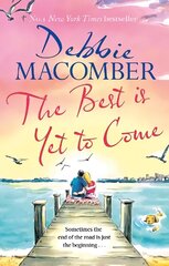 Best Is Yet to Come: The heart-warming new novel from the New York Times #1 bestseller hind ja info | Fantaasia, müstika | kaup24.ee