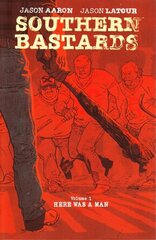 Southern Bastards Volume 1: Here Was a Man, Volume 1, Here Was a Man hind ja info | Fantaasia, müstika | kaup24.ee