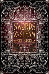 Swords & Steam Short Stories цена и информация | Фантастика, фэнтези | kaup24.ee