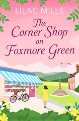 Corner Shop on Foxmore Green: A charming and feel-good village romance hind ja info | Fantaasia, müstika | kaup24.ee