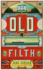 Old Filth (50th Anniversary Edition): Shortlisted for the Women's Prize for Fiction цена и информация | Фантастика, фэнтези | kaup24.ee