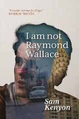 I Am Not Raymond Wallace цена и информация | Фантастика, фэнтези | kaup24.ee