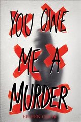You Owe Me a Murder цена и информация | Книги для подростков и молодежи | kaup24.ee