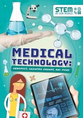 Medical Technology: Genomics, Growing Organs and More цена и информация | Книги для подростков и молодежи | kaup24.ee