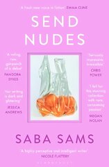 Send Nudes: By the winner of the BBC National Short Story Award 2022 цена и информация | Фантастика, фэнтези | kaup24.ee