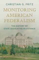 Monitoring American Federalism: The History of State Legislative Resistance цена и информация | Исторические книги | kaup24.ee