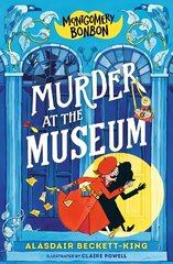 Montgomery Bonbon: Murder at the Museum цена и информация | Книги для подростков и молодежи | kaup24.ee