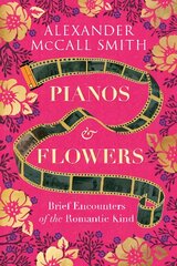 Pianos and Flowers: Brief Encounters of the Romantic Kind New in Paperback hind ja info | Fantaasia, müstika | kaup24.ee