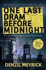 One Last Dram Before Midnight: The Complete Collected D.C.I. Daley Short Stories цена и информация | Фантастика, фэнтези | kaup24.ee