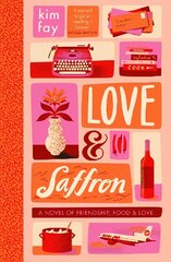 Love & Saffron: a novel of friendship, food, and love цена и информация | Фантастика, фэнтези | kaup24.ee