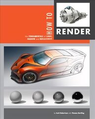 How to Render: The Fundamentals of Light, Shadow and Reflectivity hind ja info | Fantaasia, müstika | kaup24.ee