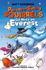 Popcorn-Eating Squirrels Go Nuts on Everest hind ja info | Noortekirjandus | kaup24.ee