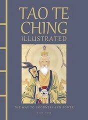 Tao Te Ching Illustrated: The Way to Goodness and Power hind ja info | Ajalooraamatud | kaup24.ee