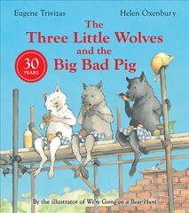 Three Little Wolves And The Big Bad Pig Anniversary edition цена и информация | Книги для малышей | kaup24.ee