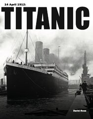 Titanic Revised edition цена и информация | Исторические книги | kaup24.ee
