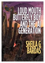 Loud Mouth, Butterfly Boy and The AI Generation hind ja info | Noortekirjandus | kaup24.ee