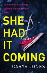 She Had It Coming: 'A twisty, compulsive mystery' Faith Hogan цена и информация | Фантастика, фэнтези | kaup24.ee