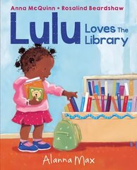 Lulu Loves the Library: Love of reading, books and visiting libraries story New edition цена и информация | Книги для малышей | kaup24.ee