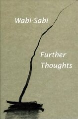 Wabi-Sabi: Further Thoughts цена и информация | Книги об искусстве | kaup24.ee