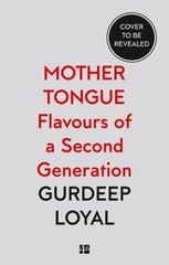 Mother Tongue: Flavours of a Second Generation hind ja info | Retseptiraamatud  | kaup24.ee