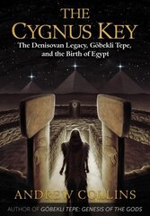 Cygnus Key: The Denisovan Legacy, Goebekli Tepe, and the Birth of Egypt hind ja info | Eneseabiraamatud | kaup24.ee