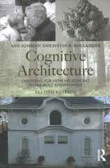 Cognitive Architecture: Designing for How We Respond to the Built Environment 2nd edition цена и информация | Книги по архитектуре | kaup24.ee