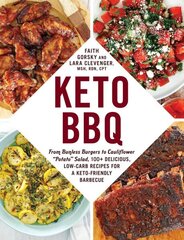 Keto BBQ: From Bunless Burgers to Cauliflower Potato Salad, 100plus Delicious, Low-Carb Recipes for a Keto-Friendly Barbecue цена и информация | Книги рецептов | kaup24.ee